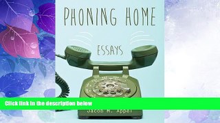 Big Deals  Phoning Home: Essays  Full Read Most Wanted