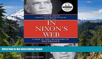 READ FULL  In Nixon s Web: A Year in the Crosshairs of Watergate  READ Ebook Full Ebook