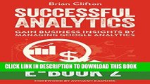 [PDF] Successful Analytics ebook 2: Gain Business Insights By Managing Google Analytics Popular
