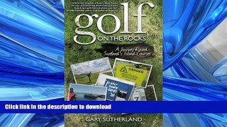 READ BOOK  Golf on the Rocks FULL ONLINE