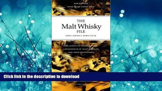 READ BOOK  The Malt Whisky File 3 Ed: The Connoisseur s Guide to Malt Whiskies and Their