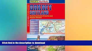 READ BOOK  Orkney   Shetland (Philips Red Books) Scotland FULL ONLINE