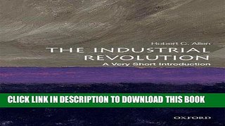 [New] Ebook The Industrial Revolution: A Very Short Introduction (Very Short Introductions) Free