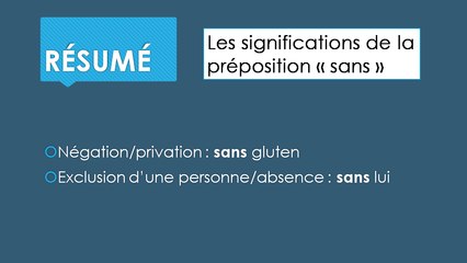 La préposition "sans" : quand  l'utiliser ?