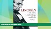 Big Deals  Lincoln on Law, Leadership, and Life  Full Read Most Wanted