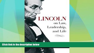 Big Deals  Lincoln on Law, Leadership, and Life  Full Read Most Wanted