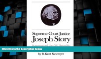 Big Deals  Supreme Court Justice Joseph Story: Statesman of the Old Republic  Full Read Most Wanted