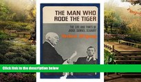 READ FULL  The Man Who Rode the Tiger; the Life and Times of Judge Samuel Seabury  Premium PDF