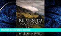 READ BOOK  Return To Scotland: A Scottish Historical Time Travel Romance (Scottish Historical