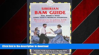 FAVORIT BOOK The Siberian BAM Guide: Rail, Rivers   Road: North-East Russia s Siberian BAM