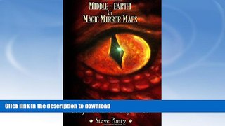 GET PDF  Middle-Earth in Magic Mirror Maps... of the Wilderland in Wales... of the Shire in