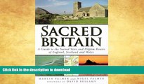 GET PDF  Sacred Britain: A Guide to the Sacred Sites and Pilgrim Routes of England, Scotland and