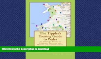 FAVORITE BOOK  The Tippler s Touring Guide to Wales: An Imbiber s Guide to Camping, Touring and