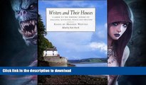 READ BOOK  Writers and Their Houses: A Guide to the Writers  Houses of England, Scotland,