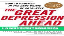 [PDF] The Great Depression Ahead: How to Prosper in the Debt Crisis of 2010 - 2012 Full Collection