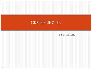CISCO NEXUS Real Time Online Training Offered By MaxMunus