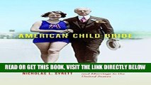 [EBOOK] DOWNLOAD American Child Bride: A History of Minors and Marriage in the United States READ