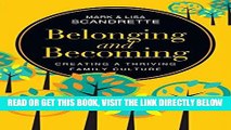 [EBOOK] DOWNLOAD Belonging and Becoming: Creating a Thriving Family Culture READ NOW