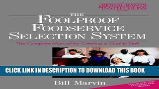 [PDF] The Foolproof Foodservice Selection System: The Complete Manual for Creating a Quality Staff