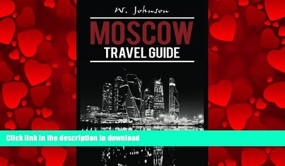 Скачать видео: READ THE NEW BOOK Moscow: Moscow Travel Guide (Moscow Travel Guide, Russian History) (Volume 1)