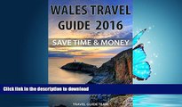 READ BOOK  Wales Travel Guide Tips   Advice For Long Vacations or Short Trips - Trip to Relax