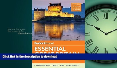 READ BOOK  Fodor s Essential Great Britain: with the Best of England, Scotland   Wales