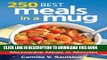 [PDF] 250 Best Meals in a Mug: Delicious Homemade Microwave Meals in Minutes Popular Collection