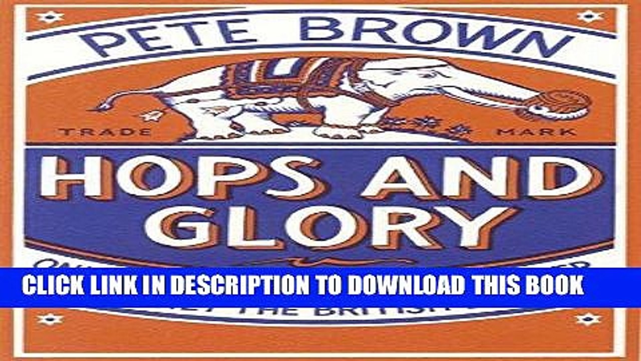 [PDF] Hops and Glory One Man s Search for the Beer That Built the British Empire Full Online