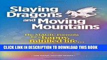 [PDF] Slaying Dragons and Moving Mountains: The MAGIC Formula for a Happy, Fulfilled Life... Full