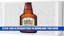 [PDF] El mundo de la cerveza artesanal / The world of craft beer (Spanish Edition) [Full Ebook]