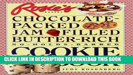 [PDF] Rosie s Bakery Chocolate-Packed, Jam-Filled, Butter-Rich, No-Holds-Barred Cookie Book