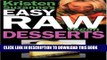 [PDF] Kristen Suzanne s Easy Raw Vegan Desserts: Delicious   Easy Raw Food Recipes for Cookies,
