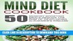 [New] Ebook Mind Diet Cookbook: 50 Memory Boosting Meals-Reduce The Risk Of Developing Alzheimer s