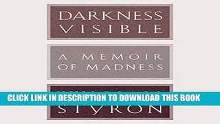 [New] Ebook Darkness Visible: A Memoir of Madness Free Online