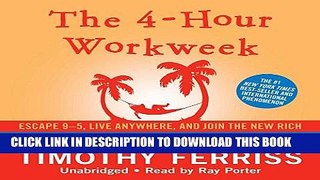 [FREE] EBOOK The 4-Hour Workweek: Escape 9-5, Live Anywhere, and Join the New Rich (Expanded and