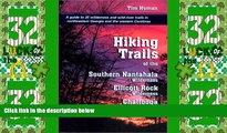 Big Deals  Hiking Trails of the Southern Nantahala Wilderness, the Ellicott Rock Wilderness, and