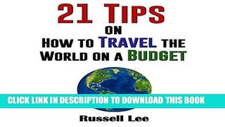 [New] PDF 21 Tips on How to Travel the World on a Budget Free Online