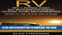 [New] Ebook RV: RV Living and RV Boondocking Guide for Beginners: Discover Tips, Tricks And Space
