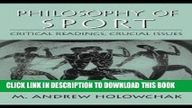 [BOOK] PDF Philosophy of Sport: Critical Readings, Crucial Issues Collection BEST SELLER