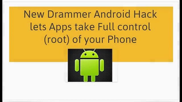 New Drammer Android Hack lets Apps take Full control of your Phone | CR Risk Advisory