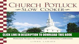 [PDF] Church Potluck Slow Cooker: Homestyle Recipes for Family and Community Celebrations Popular