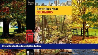 Big Deals  Best Hikes Near Columbus (Best Hikes Near Series)  Full Ebooks Most Wanted