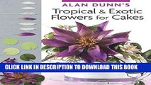 [PDF] Alan Dunn s Tropical   Exotic Flowers for Cakes Popular Collection