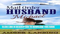 Ebook Mail Order Husband Michael: A Clean Western Historical Romance (Mail Order Brides of Montana