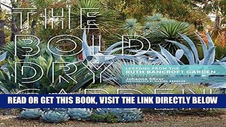[EBOOK] DOWNLOAD The Bold Dry Garden: Lessons from the Ruth Bancroft Garden PDF