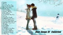 The Best Songs Of Valentine Day -- The Greatest Love Songs  part2