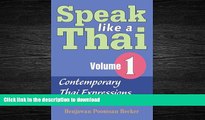 PDF ONLINE Speak Like a Thai, Vol. 1: Contemporary Thai Expressions READ PDF FILE ONLINE