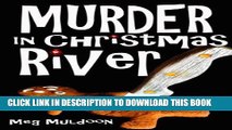 Ebook Murder in Christmas River: A Christmas Cozy Mystery (Christmas River Cozy, Book 1) Free Read