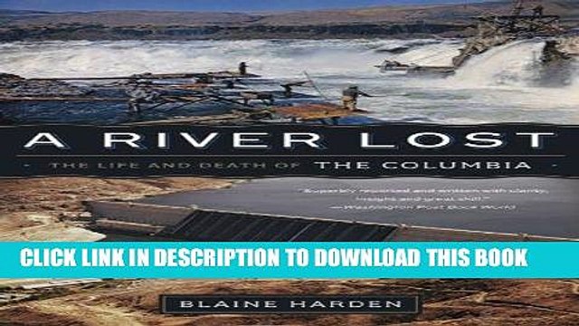 [PDF] A River Lost: The Life and Death of the Columbia (Revised and Updated) Popular Collection