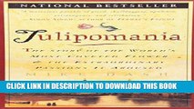 [PDF] Tulipomania : The Story of the World s Most Coveted Flower   the Extraordinary Passions It